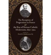 Produktbild: The Reception of Pragmatism in France & the Rise of Roman Catholic Modernism, 1890-1914