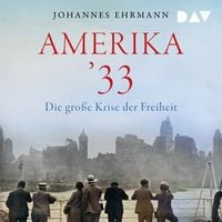 Produktbild: Amerika '33. Die gro&szlig;e Krise der Freiheit