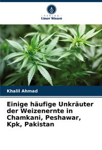 Produktbild: Einige h&auml;ufige Unkr&auml;uter der Weizenernte in Chamkani, Peshawar, Kpk, Pakistan