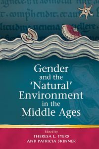 Produktbild: Gender and the 'Natural' Environment in the Middle Ages