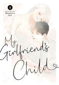 Produktbild: My Girlfriend's Child Vol. 8