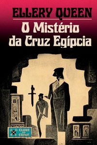 Bild vom Artikel O mistério da cruz egípcia (Clube do crime) vom Autor Ellery Queen