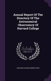 Produktbild: Annual Report Of The Directory Of The Astronomical Observatory Of Harvard College