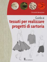 Produktbild: Guida ai tessuti per realizzare progetti di sartoria