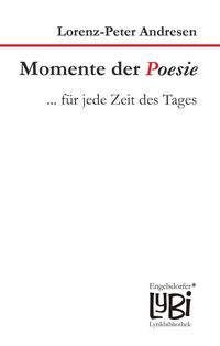 Bild vom Artikel Momente der Poesie. ... für jede Zeit des Tages vom Autor Lorenz-Peter Andresen