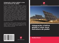 Produktbild: Integra&ccedil;&atilde;o criativa global e uma nova estrutura de poder