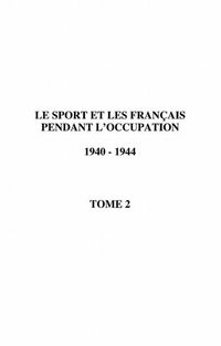Produktbild: Le Sport Et Les Francais Pendant L'occupation 1940-1944