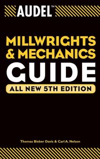 Produktbild: Audel Millwrights and Mechanics Guide
