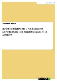 Bild vom Artikel Investitionsrelevante Grundlagen zur Durchführung von Bergbautätigkeiten in Albanien vom Autor Thomas Heise