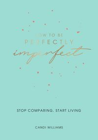 Produktbild: How to Be Perfectly Imperfect