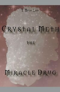 Produktbild: The Miracle Drug - Crystal Meth / English & German Edition