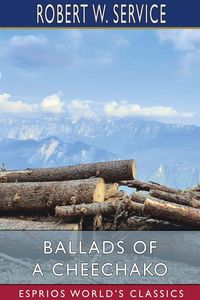 Produktbild: Ballads of a Cheechako (Esprios Classics)