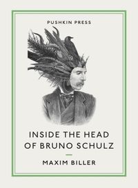 Bild vom Artikel Biller, M: Inside the Head of Bruno Schulz vom Autor Maxim Biller