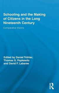 Produktbild: Schooling and the Making of Citizens in the Long Nineteenth Century