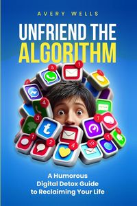 Produktbild: Unfriend the Algorithm