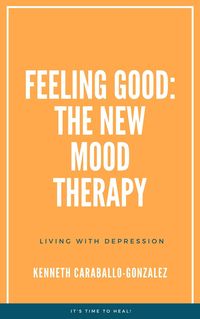 Bild vom Artikel Feeling Good: The New Mood Therapy vom Autor Kenneth Caraballo