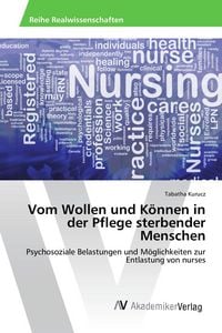 Produktbild: Vom Wollen und K&ouml;nnen in der Pflege sterbender Menschen