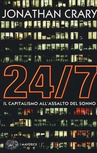 Produktbild: 24/7. Il capitalismo all'assalto del sonno