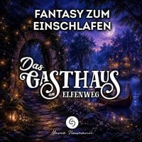Produktbild: Fantasy zum Einschlafen: Das Gasthaus am Elfenweg