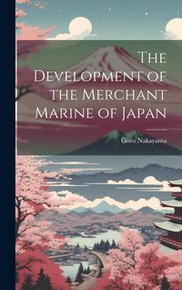 Produktbild: The Development of the Merchant Marine of Japan