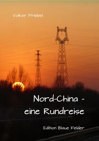 Bild vom Artikel Nordchina - eine Rundreise vom Autor Volker Friebel