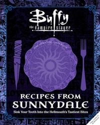 Produktbild: Buffy the Vampire Slayer: Recipes from Sunnydale