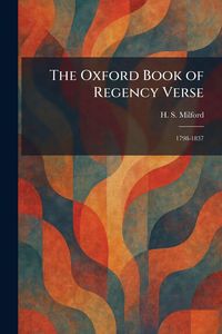 Produktbild: The Oxford Book of Regency Verse