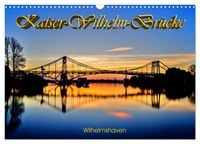 Produktbild: Kaiser-Wilhelm-Br&uuml;cke Wilhelmshaven (Wandkalender 2026 DIN A3 quer), CALVENDO Monatskalender