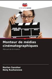 Produktbild: Monteur de m&eacute;dias cin&eacute;matographiques