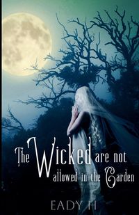 Produktbild: The Wicked are not Allowed in the Garden