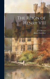 Produktbild: The Reign of Henry VIII