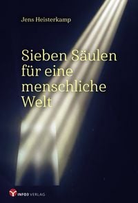 Produktbild: Sieben S&auml;ulen f&uuml;r eine menschliche Welt