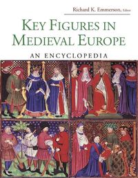 Produktbild: Key Figures in Medieval Europe: An Encyclopedia