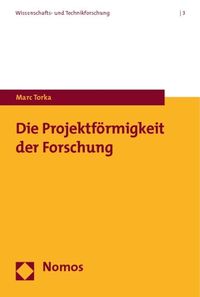 Bild vom Artikel Die Projektförmigkeit der Forschung vom Autor Marc Torka
