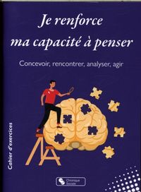 Produktbild: Je renforce ma capacit&eacute; &agrave; penser