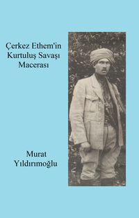 Produktbild: &Ccedil;erkez Ethem'in Kurtulus Savasi Macerasi