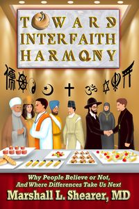 Produktbild: Toward Interfaith Harmony: Why People Believe or Not, And Where Differences Take Us Next
