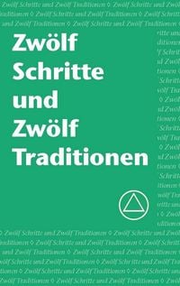 Produktbild: Zw&ouml;lf Schritte und Zw&ouml;lf Traditionen