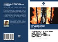 Produktbild: Seminar I: "jung und der Bruch der Zivilisatorischen Illusion".