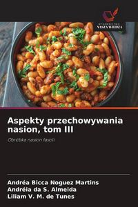Produktbild: Bicca Noguez Martins, A: Aspekty przechowywania nasion, tom