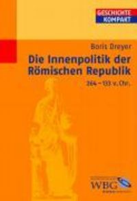 Produktbild: Die Innenpolitik der R&ouml;mischen Republik 264-133 v.Chr.