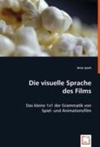 Bild vom Artikel Jysch, A: Die visuelle Sprache des Films vom Autor Arne Jysch