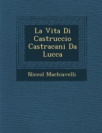 Produktbild: La Vita Di Castruccio Castracani Da Lucca