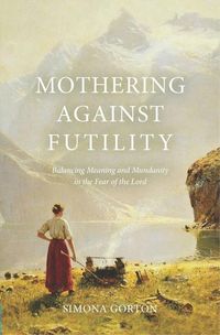Produktbild: Mothering Against Futility