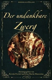 Produktbild: DER UNDANKBARE ZWERG: M&auml;rchen, Sagen und Erz&auml;hlungen aus aller Welt