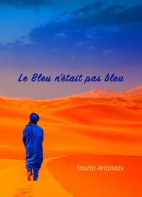 Produktbild: Le bleu n'&eacute;tait pas bleu