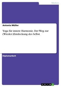 Produktbild: Yoga f&uuml;r innere Harmonie. Der Weg zur (Wieder-)Entdeckung des Selbst