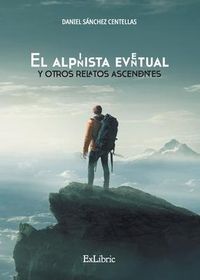 Produktbild: El alpinista eventual y otros relatos ascendentes