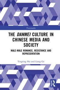 Produktbild: The Danmei Culture in Chinese Media and Society