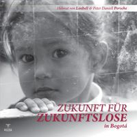 Produktbild: Zukunft f&uuml;r Zukunftslose in Bogot&aacute;